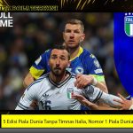 5 Edisi Piala Dunia Tanpa Timnas Italia, Nomor 1 Piala Dunia 2026!