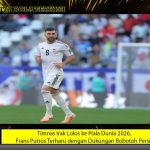 Timnas Irak Lolos ke Piala Dunia 2026, Frans Putros Terharu dengan Dukungan Bobotoh Persib