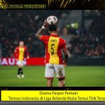 Drama Paspor Pemain Timnas Indonesia di Liga Belanda Mulai Temui Titik Terang!