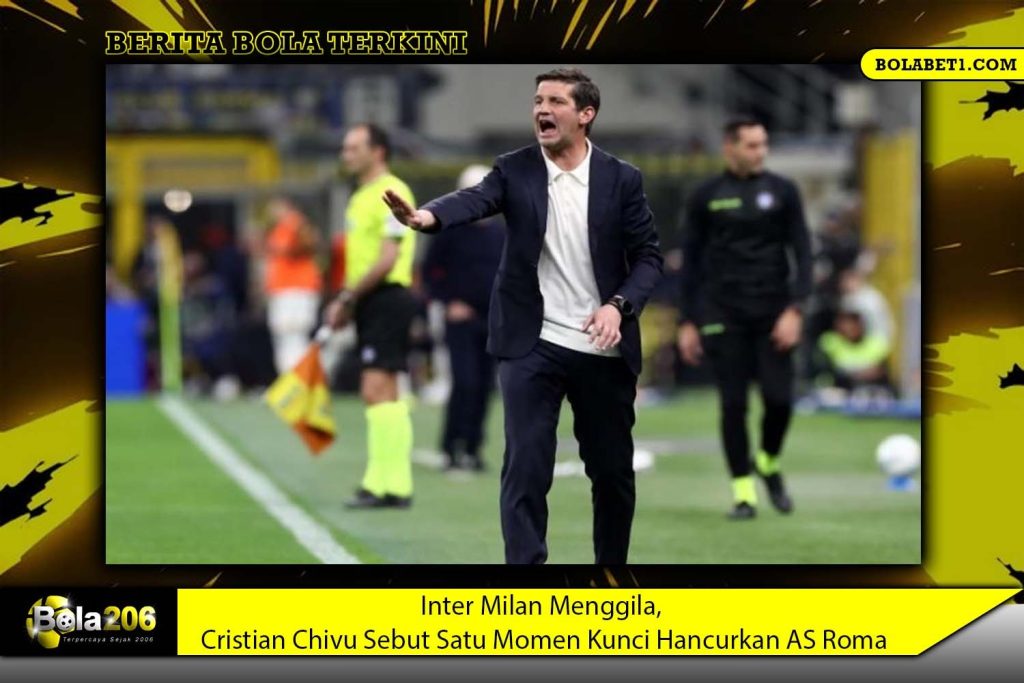 Inter Milan Menggila, Cristian Chivu Sebut Satu Momen Kunci Hancurkan AS Roma