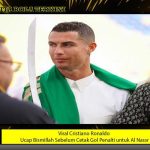 Viral Cristiano Ronaldo Ucap Bismillah Sebelum Cetak Gol Penalti untuk Al Nassr
