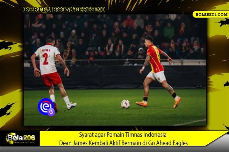 Syarat agar Pemain Timnas Indonesia Dean James Kembali Aktif Bermain di Go Ahead Eagles