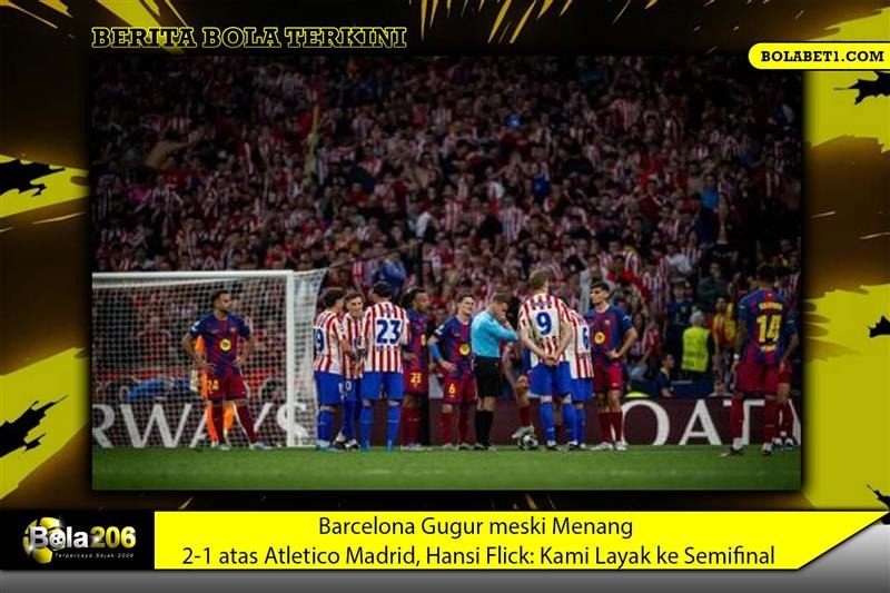 Barcelona Gugur meski Menang 2-1 atas Atletico Madrid, Hansi Flick: Kami Layak ke Semifinal