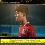 Timnas Indonesia U-17 Satu-satunya Peserta Piala Asia U-17 2026 yang Gagal Lolos Semifinal Piala AFF U-17 2026?
