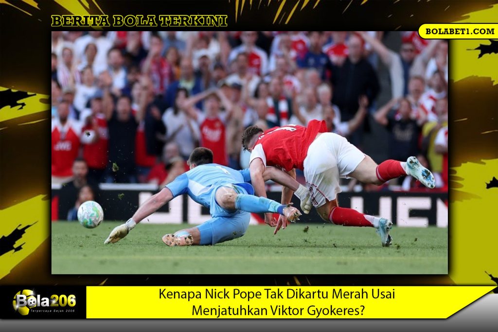 Kenapa Nick Pope Tak Dikartu Merah Usai Menjatuhkan Viktor Gyokeres?