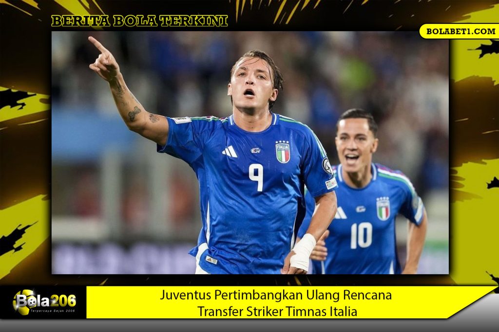 Juventus Pertimbangkan Ulang Rencana Transfer Striker Timnas Italia