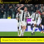 Mengapa Dusan Vlahovic Tidak Main Saat Juventus Kalahkan Genoa?