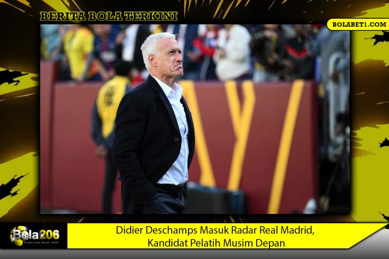 Didier Deschamps Masuk Radar Real Madrid