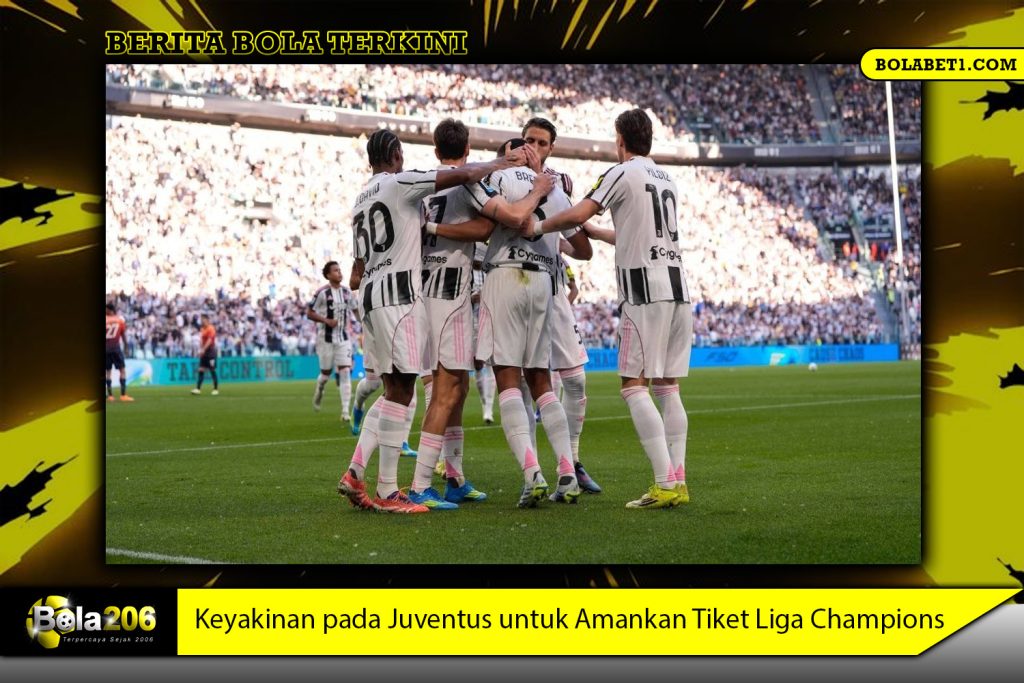 Keyakinan pada Juventus untuk Amankan Tiket Liga Champions