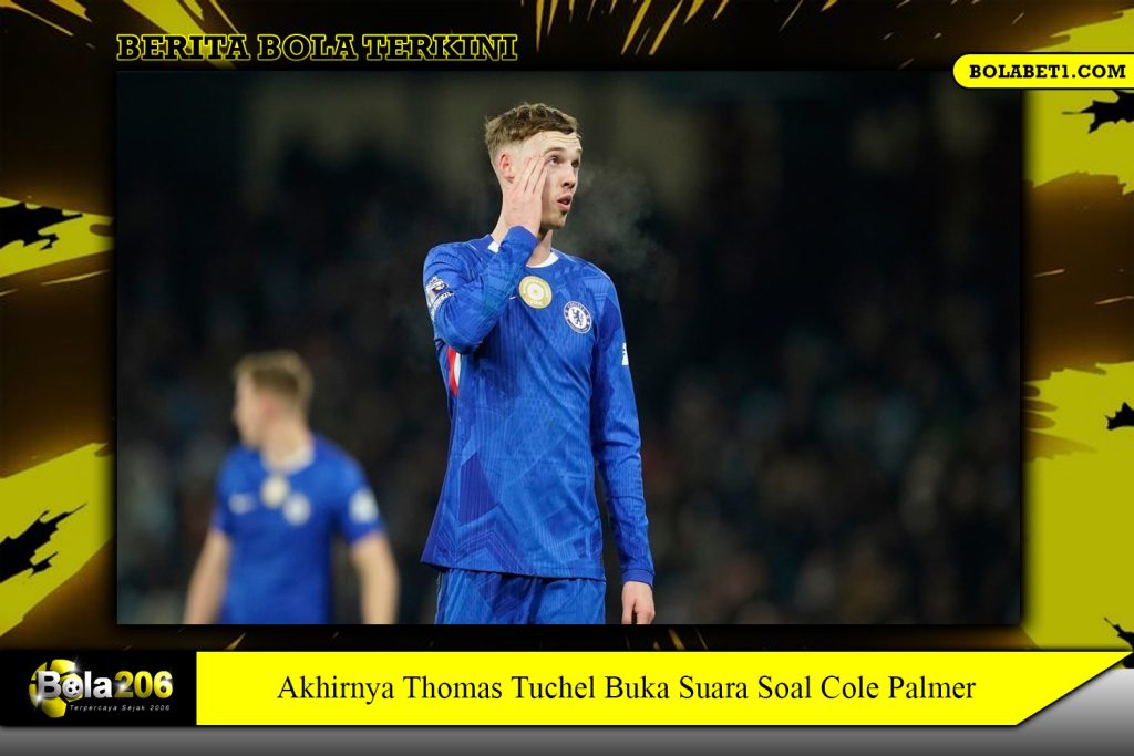 Akhirnya Thomas Tuchel Buka Suara Soal Cole Palmer