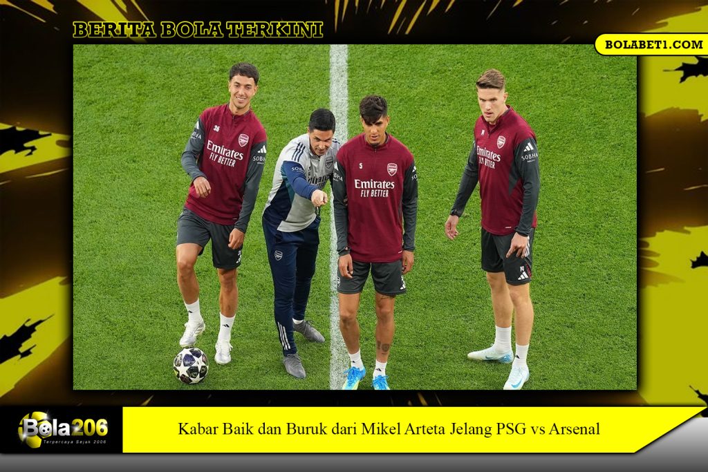 Kabar Baik dan Buruk dari Mikel Arteta Jelang PSG vs Arsenal