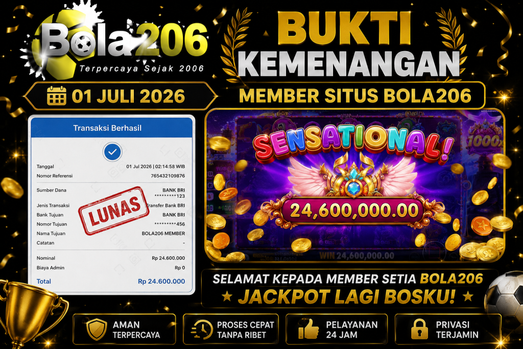 BUKTI KEMENANGAN MEMBER BOLA206 TANGGAL 01 JULI 2026