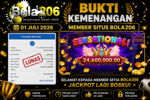BUKTI KEMENANGAN MEMBER BOLA206 TANGGAL 01 JULI 2026