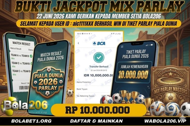 BUKTI KEMENANGAN MEMBER BOLA206 TANGGAL 22 JUNI 2026