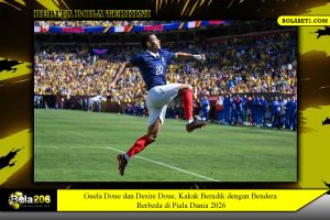 Guela Doue dan Desire Doue, Kakak Beradik dengan Bendera Berbeda di Piala Dunia 2026