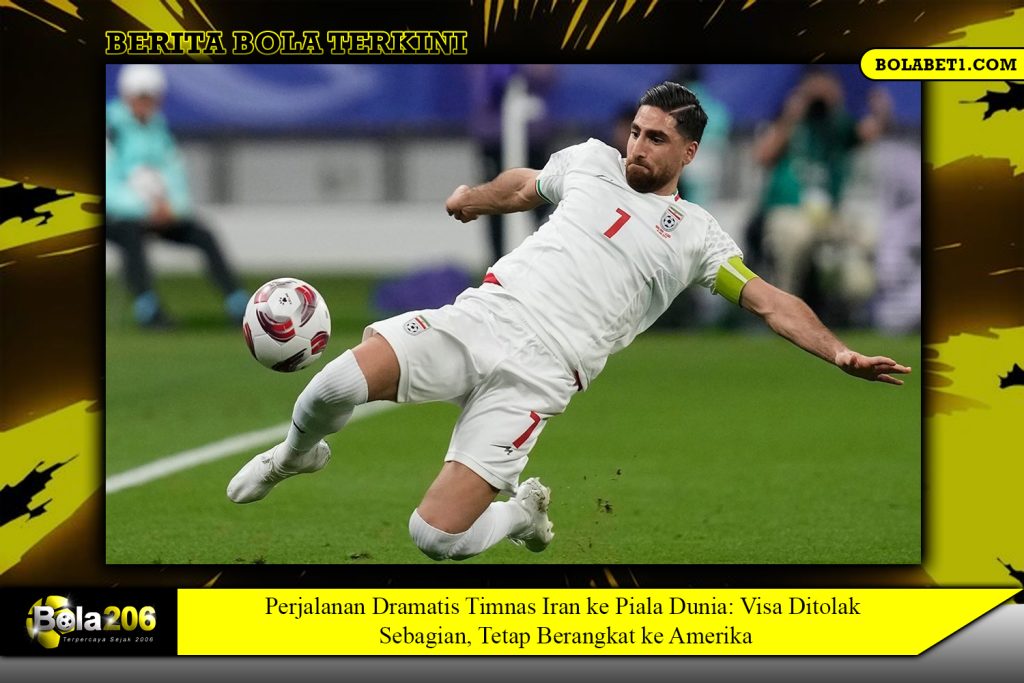 Perjalanan Dramatis Timnas Iran ke Piala Dunia: Visa Ditolak Sebagian, Tetap Berangkat ke Amerika
