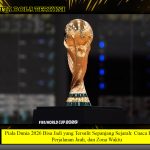 Piala Dunia 2026 Bisa Jadi yang Tersulit Sepanjang Sejarah: Cuaca Ekstrem, Perjalanan Jauh, dan Zona Waktu