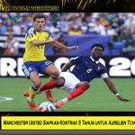 Manchester United Siapkan Kontrak 5 Tahun untuk Aurelien Tchouameni