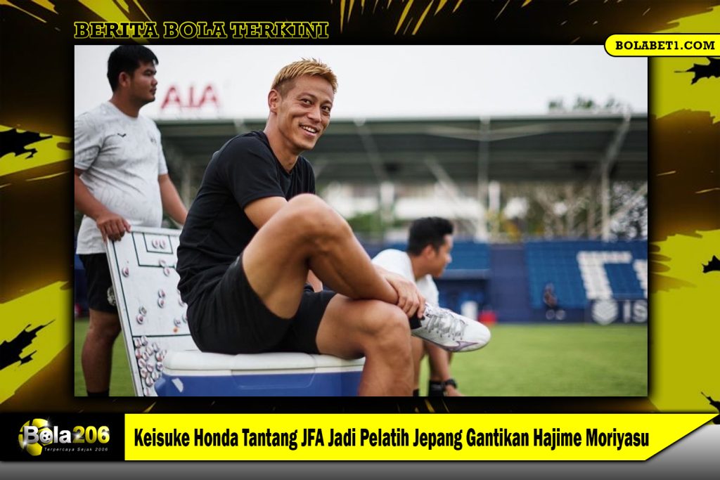 Keisuke Honda Tantang JFA Jadi Pelatih Jepang Gantikan Hajime Moriyasu