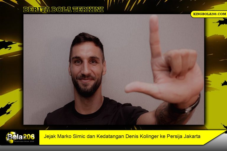 Jejak Marko Simic dan Kedatangan Denis Kolinger ke Persija Jakarta