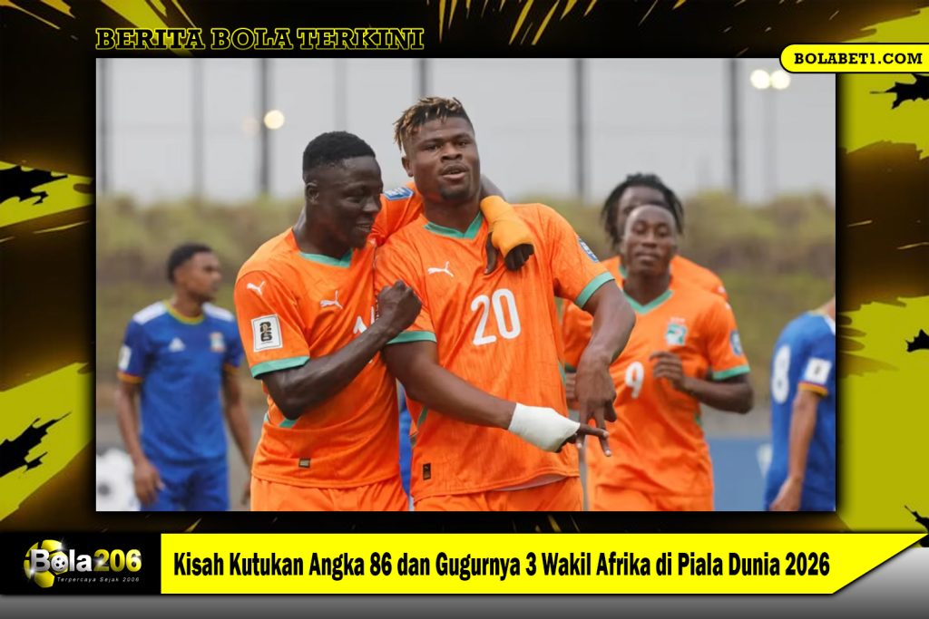 Kisah Kutukan Angka 86 dan Gugurnya 3 Wakil Afrika