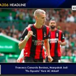 Francesco Camarda Bersinar, Mampukah Jadi 'Pio Esposito' Versi AC Milan?