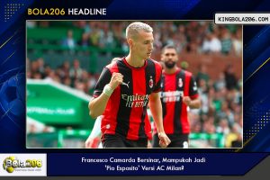 Francesco Camarda Bersinar, Mampukah Jadi 'Pio Esposito' Versi AC Milan?