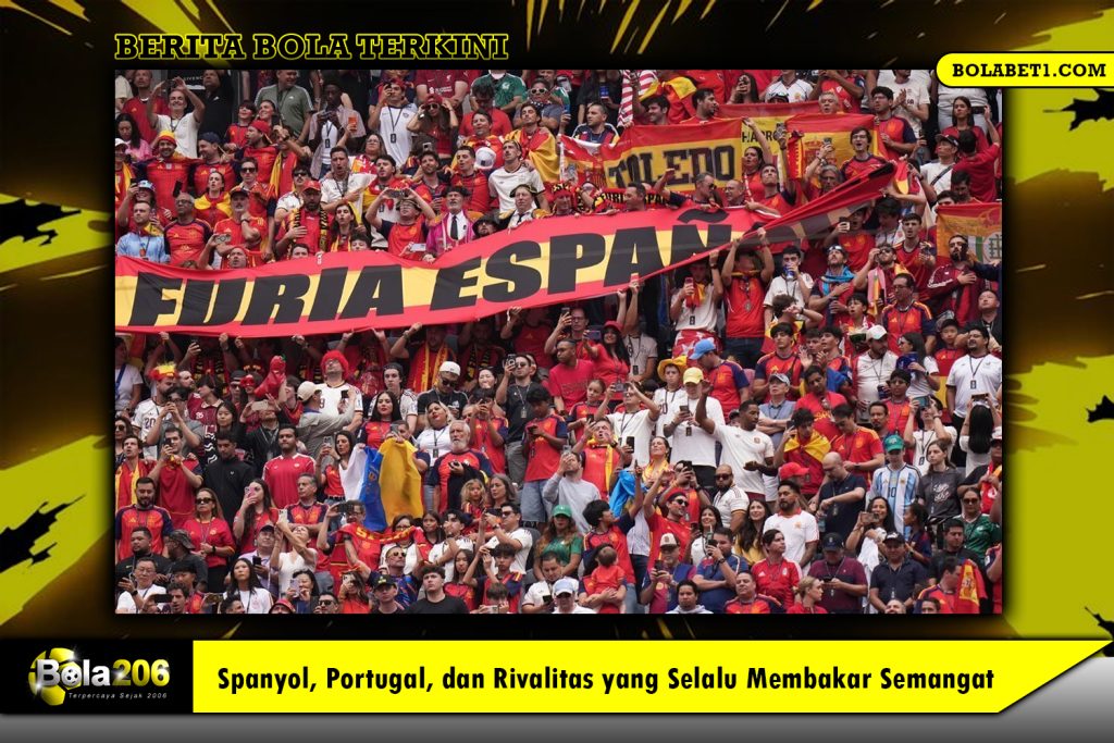 Spanyol, Portugal, dan Rivalitas yang Selalu Membakar Semangat