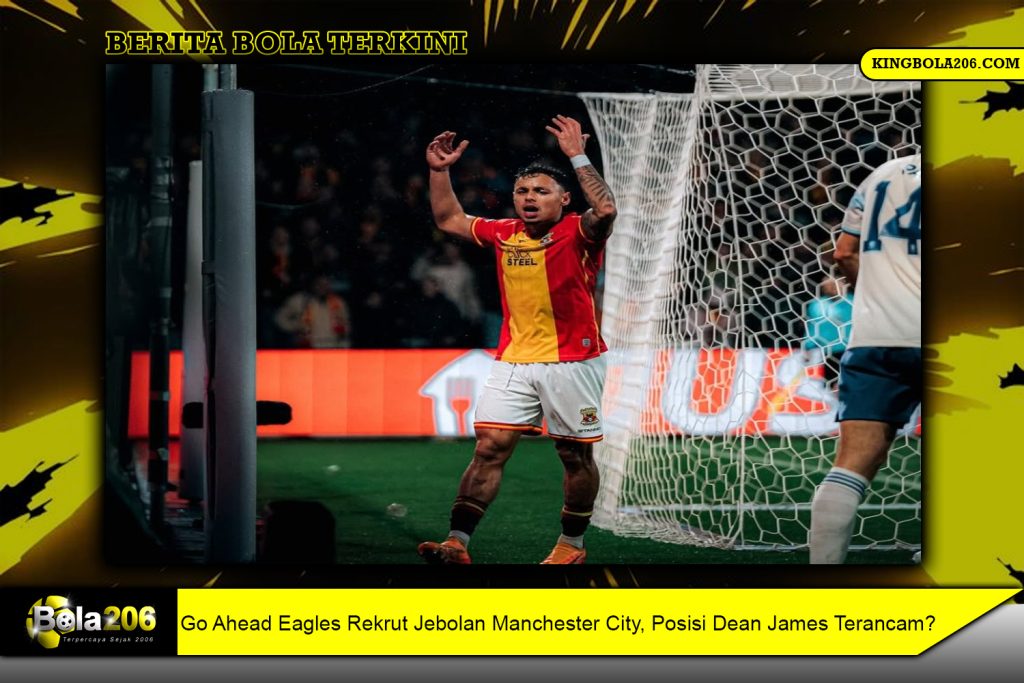 Go Ahead Eagles Rekrut Jebolan Manchester City, Posisi Dean James Terancam?