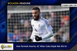Atas Perintah Amorim, AC Milan Coba Bajak Bek MU Ini